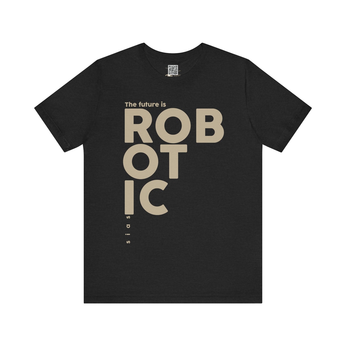 The Future Is Robotic T-Shirt